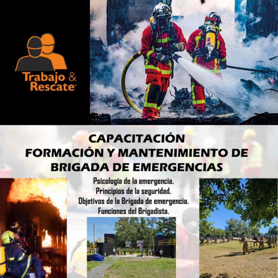 Trabajo y Rescate. Capacitación para la formación y mantenimiento de brigadas de emergencias